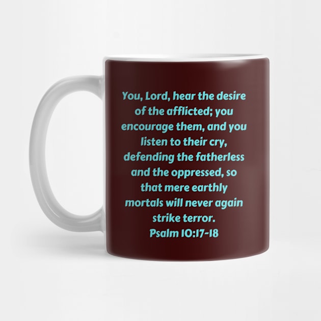 Bible Verse Psalm 10:17-18 by Prayingwarrior